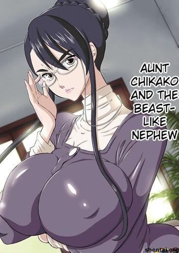 Solo Female Aunt Chikako and the Beast-Like Nephew Cum Swallowing