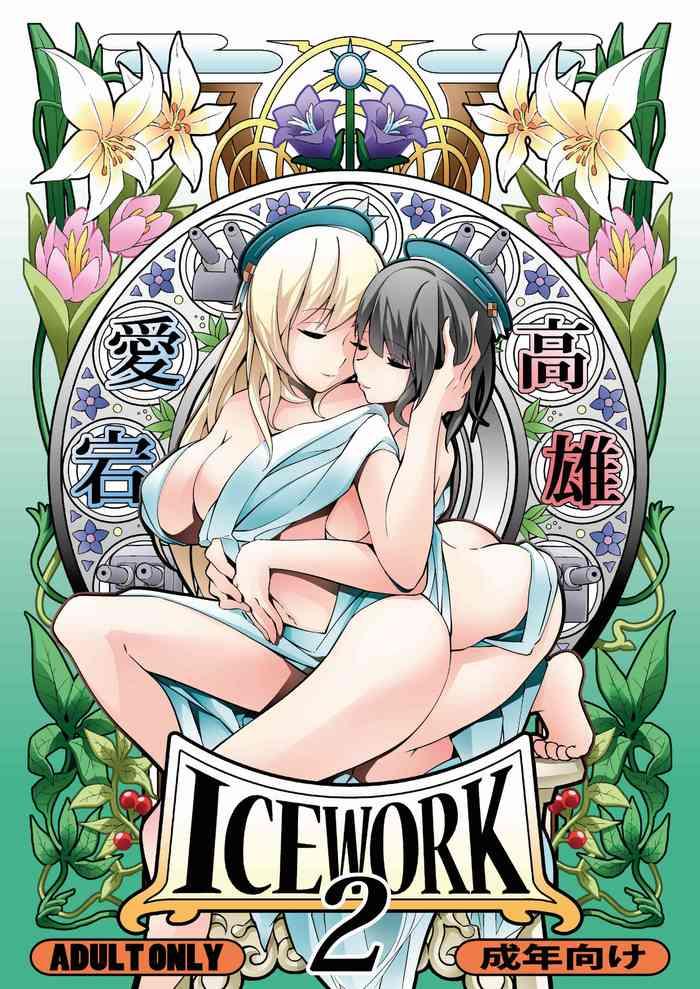Uncensored ICE WORK 2- Kantai collection hentai Squirting
