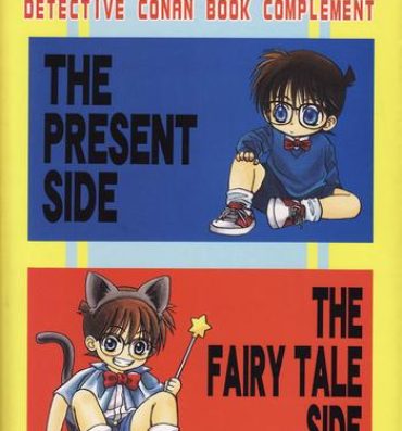 Blow The Present Side/The Fairy Tale Side- Detective conan hentai Cum On Pussy
