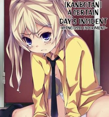 Amature Sex Tapes [Kanbotan] Aru Hi no Dekigoto ~ Saimin Jikken ~ | A Certain Day's Incident ~Hypnotism Experiment~ [English] =LWB= Free Amateur Porn