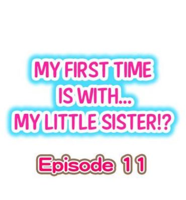 Sloppy Blow Job My First Time is with…. My Little Sister?! Ch.11 Pussylick