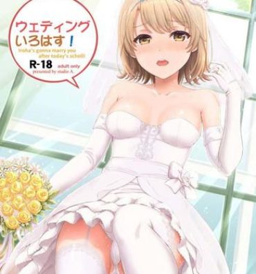 Big Cock Wedding Irohasu! – Iroha's gonna marry you after today's scholl!- Yahari ore no seishun love come wa machigatteiru hentai Rica