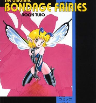 Phat The Original Bondage Fairies. Book Two. Asstomouth