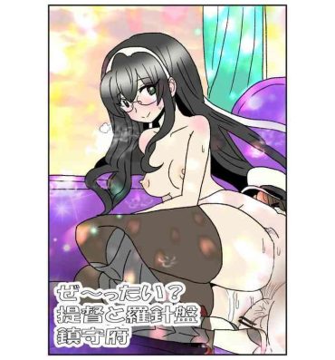 Oral Sex Ze~ttai? Teitoku to Rashinban Chinjufu- Kantai collection hentai Sperm