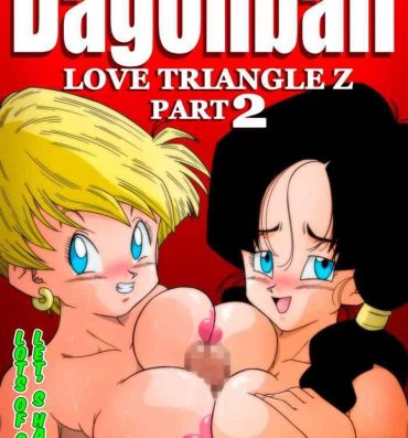 Hot Brunette LOVE TRIANGLE Z PART 2 – Let's Have Lots of Sex!- Dragon ball z hentai Round Ass